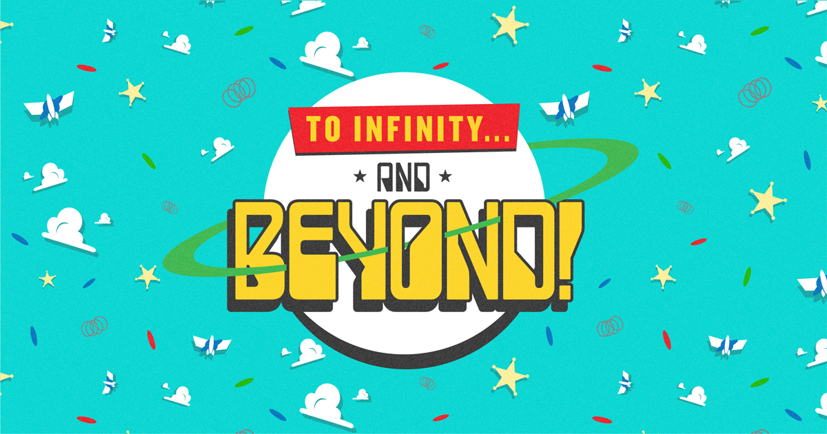 Toy Story to Infinity and beyond