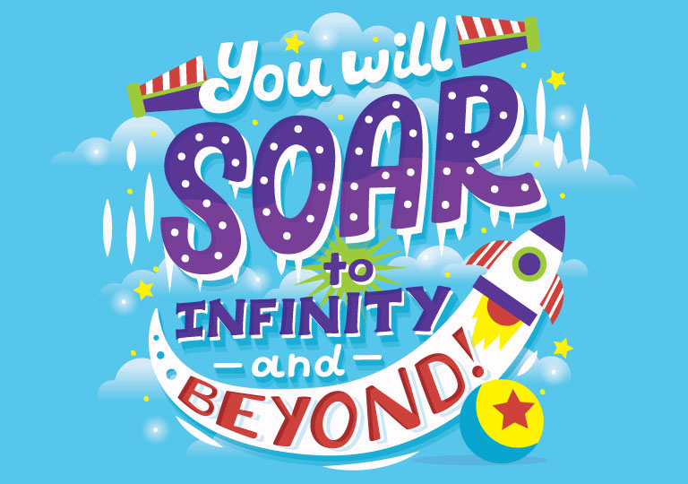 You will soar to infinity and beyond